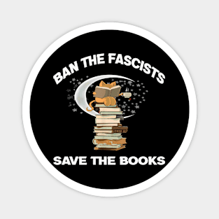 Ban the fascists save the books Magnet